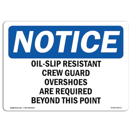 OSHA Notice Sign, Oil-Slip Resistant Crew Guard Overshoes, 18in X 12in Aluminum